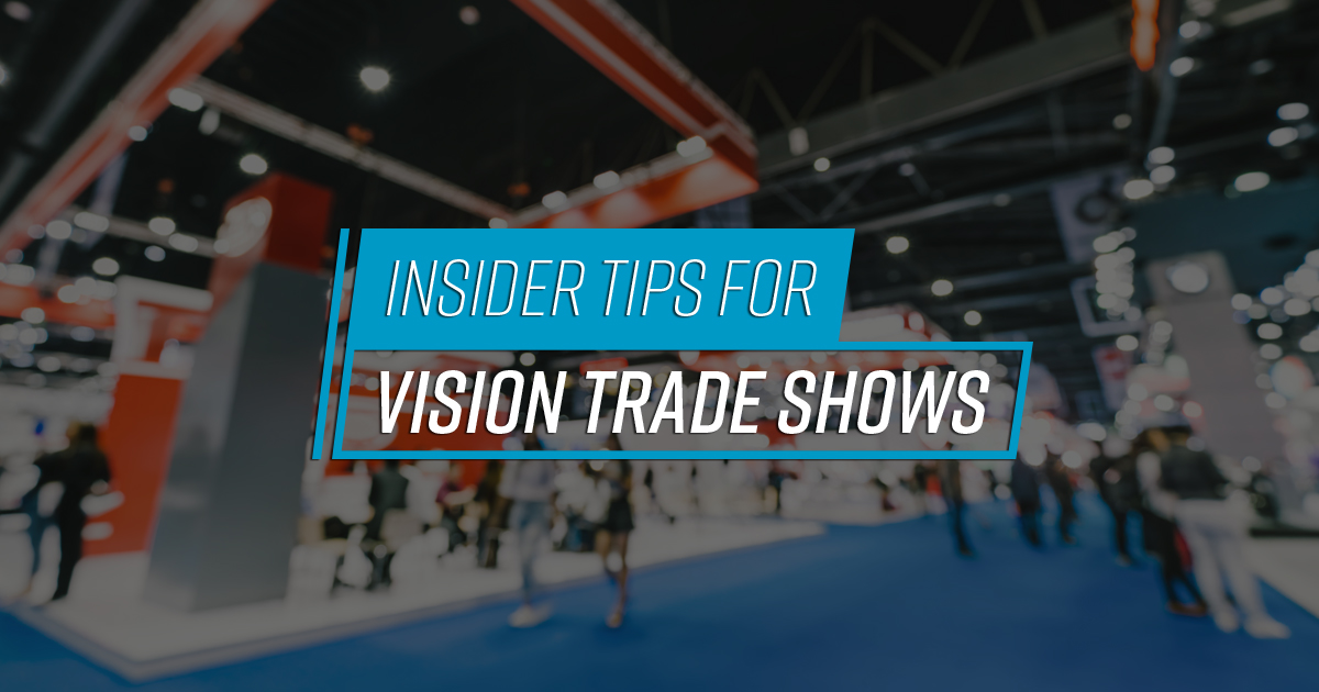 6 Eye Opening Insider Tips for Vision Trade Shows iMatrix