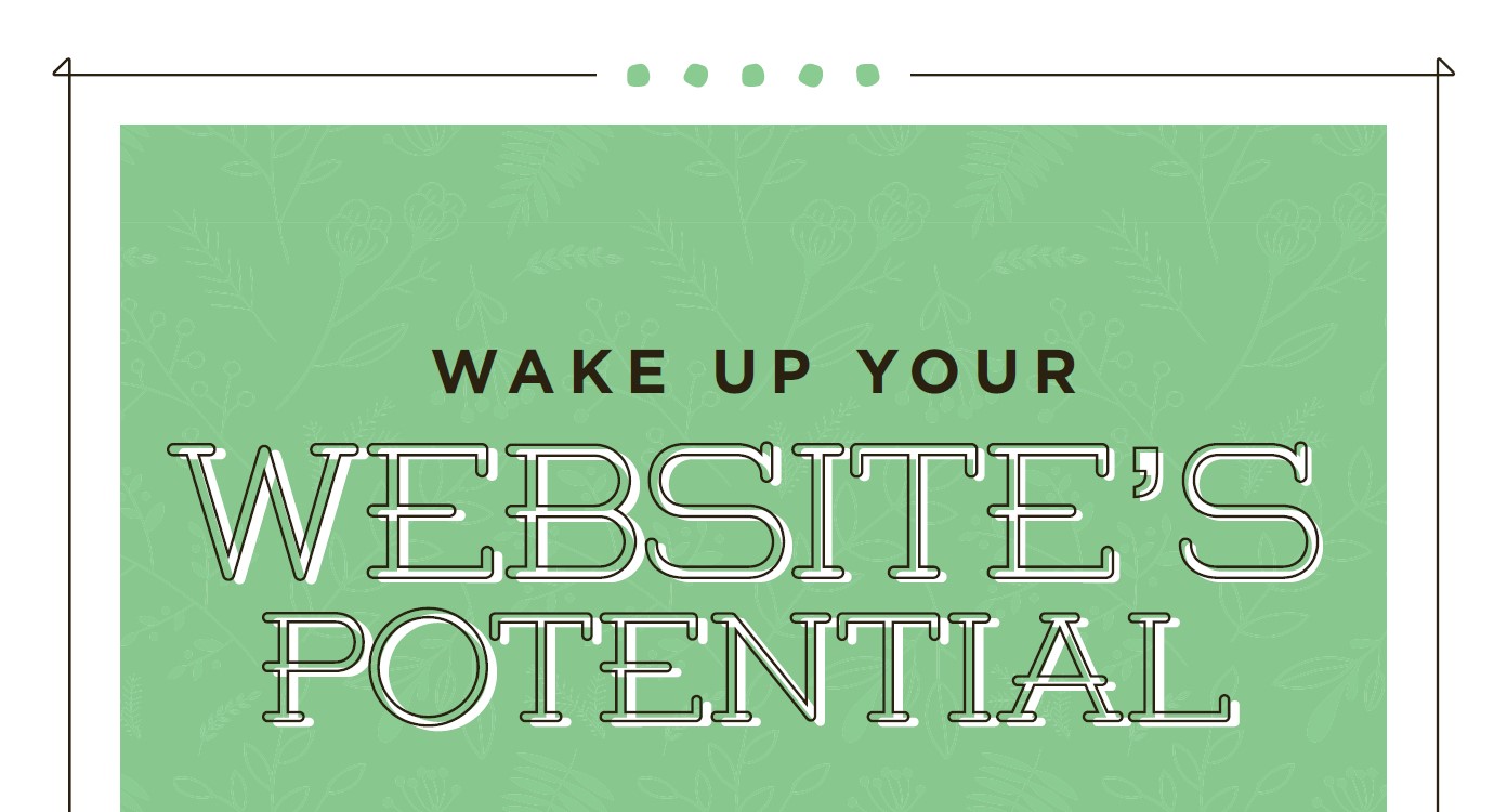 Wake Up Your Website's Potential