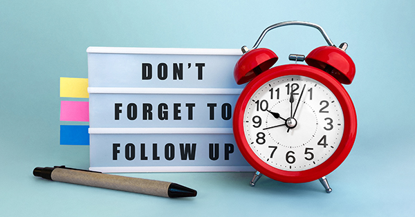 Don't forget to follow-up